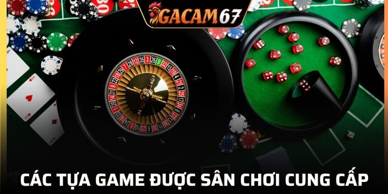 Các tựa game khác được sân chơi cung cấp